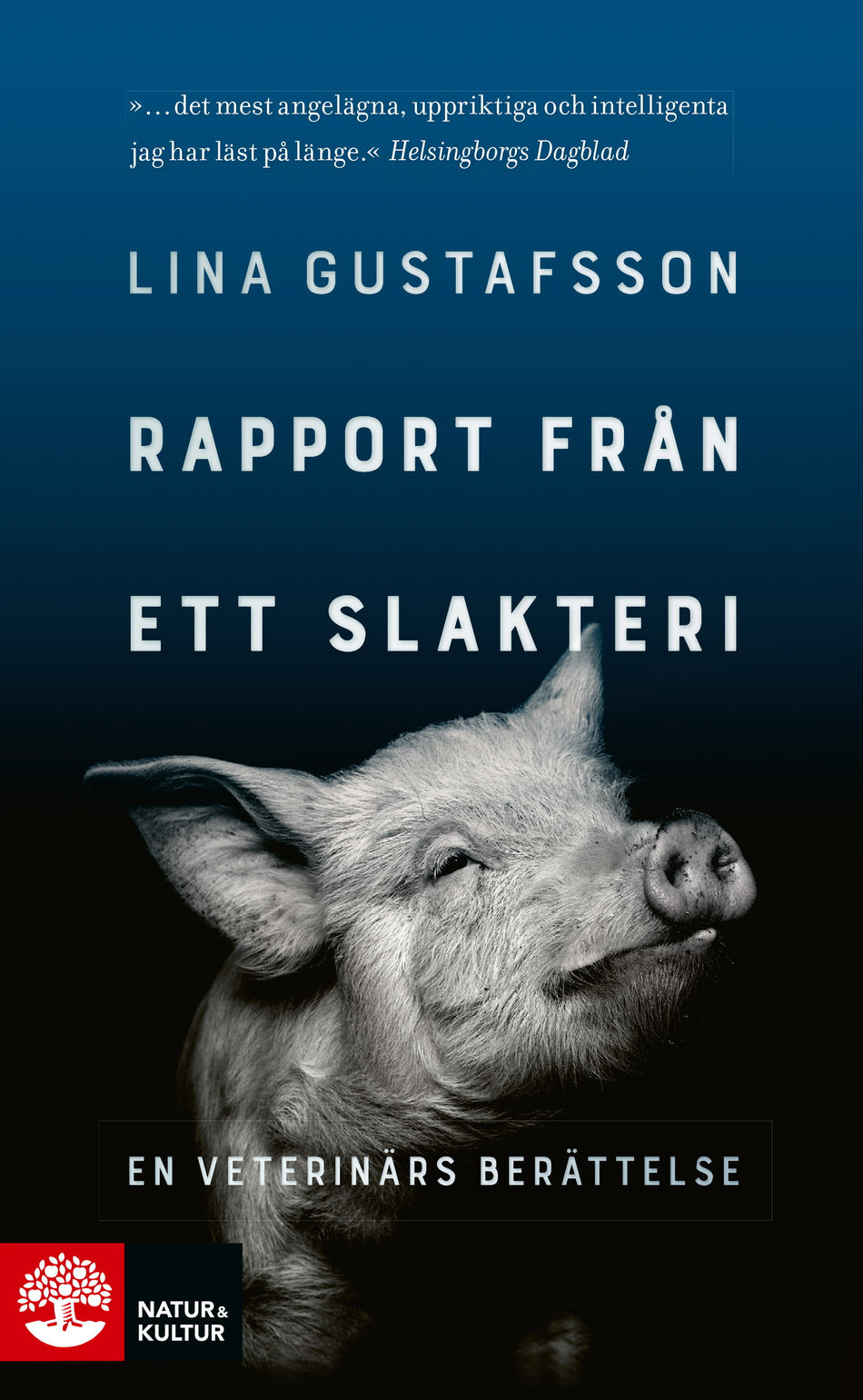 Valokuva kirjasta Lina Gustafsson Rapport från ett slakteri : en veterinärs berättelse, kuuluu tuoteryhmään Ruots muu tieto.