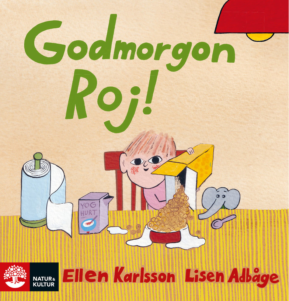 Valokuva kirjasta Ellen Karlsson / Lisen Adbåge Godmorgon, Roj!, kuuluu tuoteryhmään Ruots lapset nuoret ja sarjakuvat.