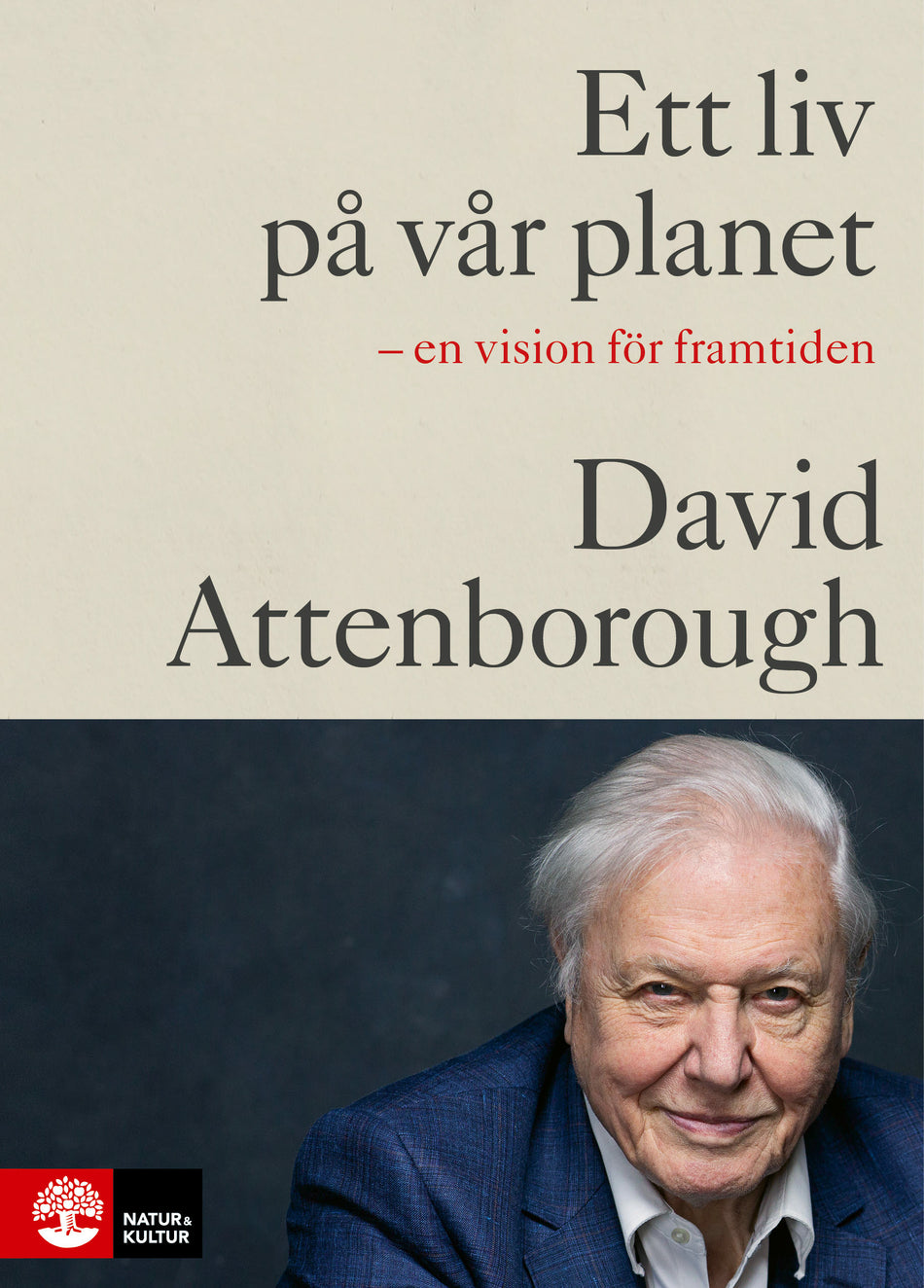 Valokuva kirjasta David Attenborough / Jonnie Hughes Ett liv på vår planet, kuuluu tuoteryhmään Ruots muu tieto.