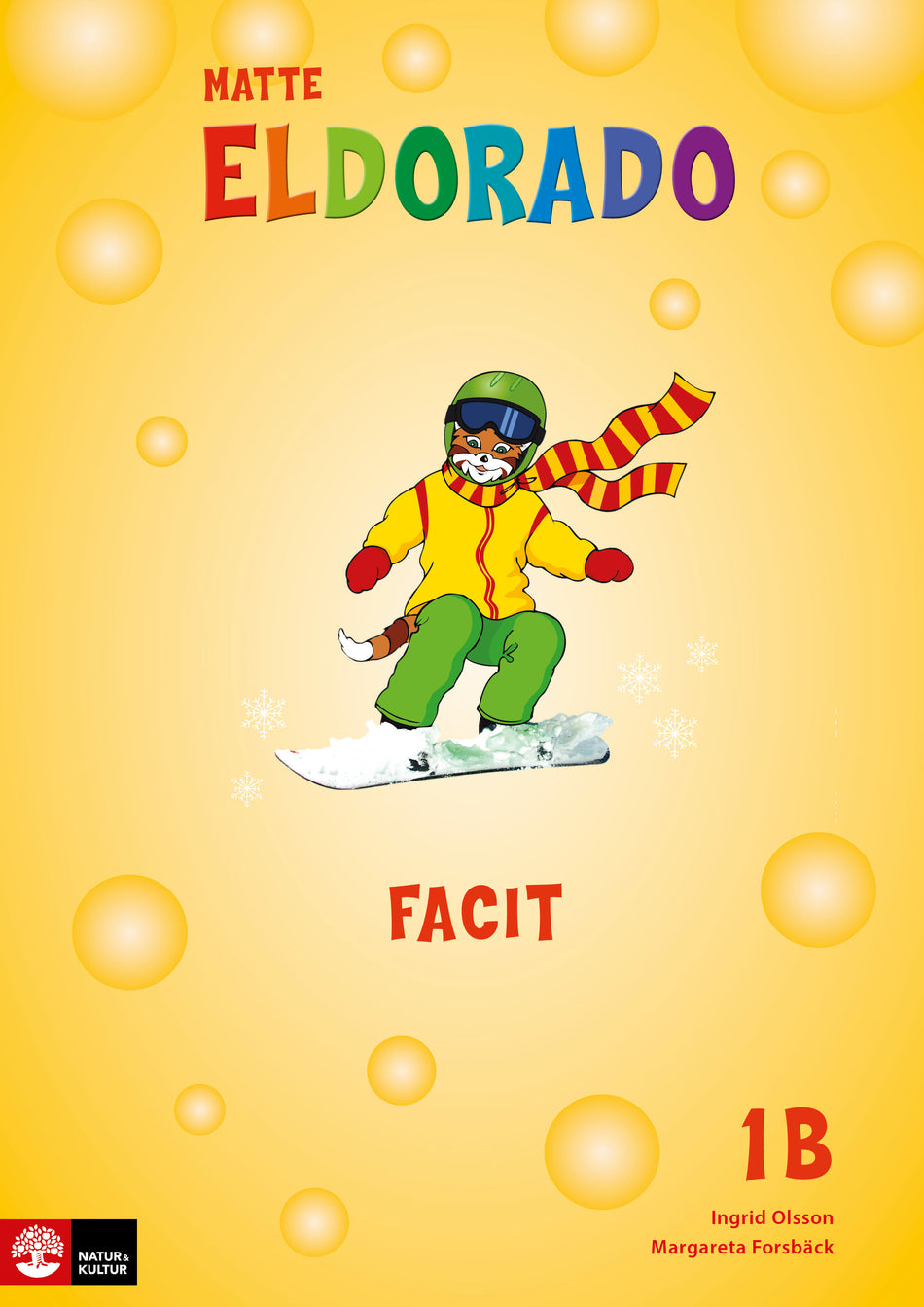 Valokuva kirjasta Ingrid Olsson / Margareta Forsbäck Eldorado matte 1B Facit, andra upplagan, kuuluu tuoteryhmään Ruots lapset nuoret ja sarjakuvat.