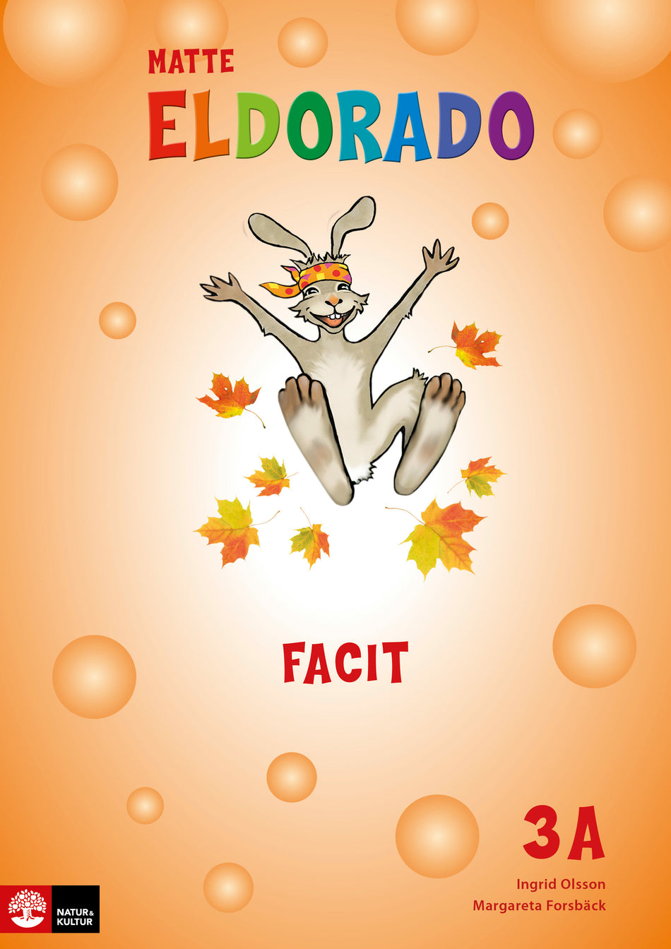 Valokuva kirjasta Ingrid Olsson / Margareta Forsbäck Eldorado matte 3A Facit, andra upplagan, kuuluu tuoteryhmään Ruots lapset nuoret ja sarjakuvat.