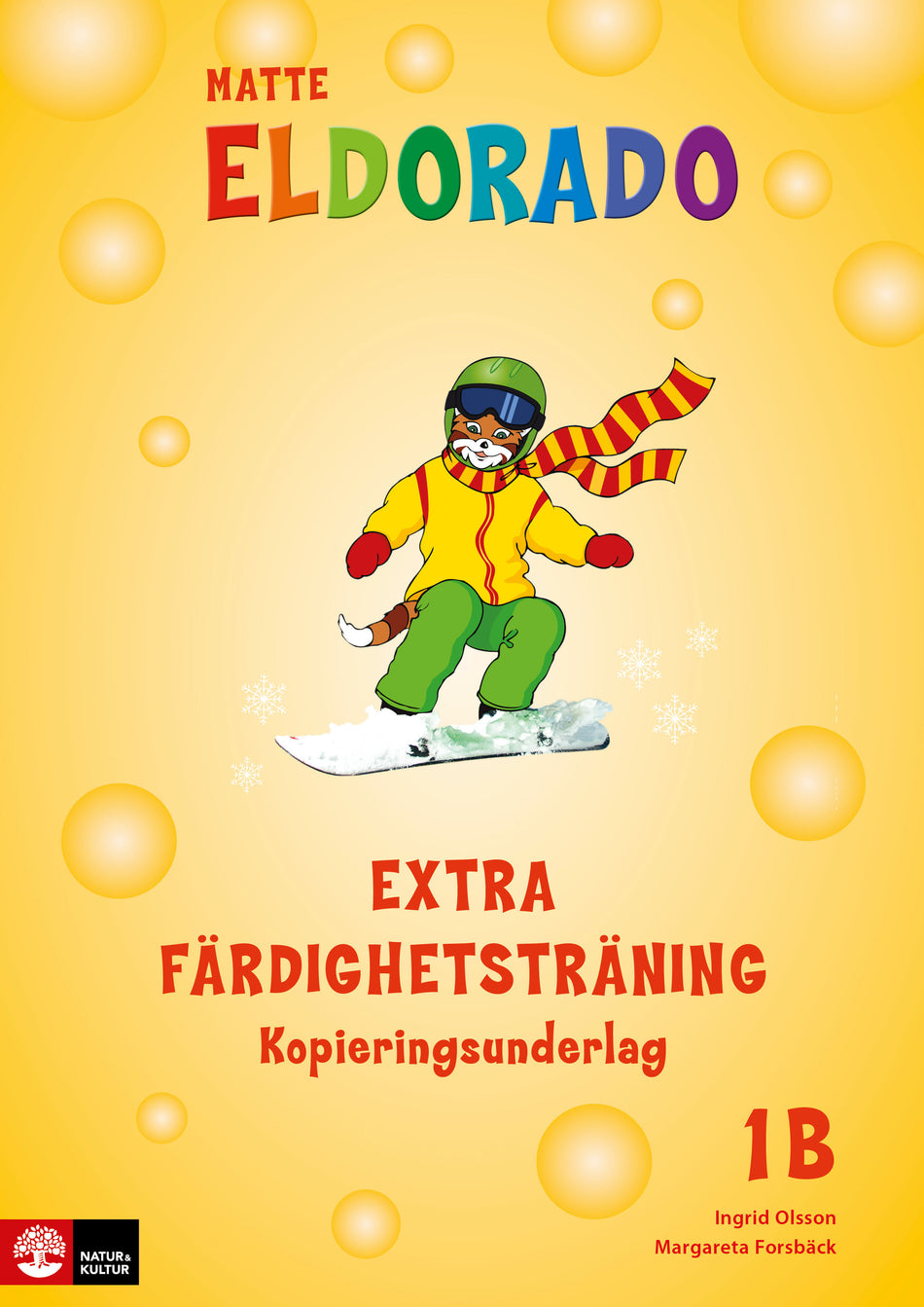 Valokuva kirjasta Ingrid Olsson / Margareta Forsbäck Eldorado matte 1B Extra färdighetsträning kopieringsunderlag, kuuluu tuoteryhmään Ruots lapset nuoret ja sarjakuvat.