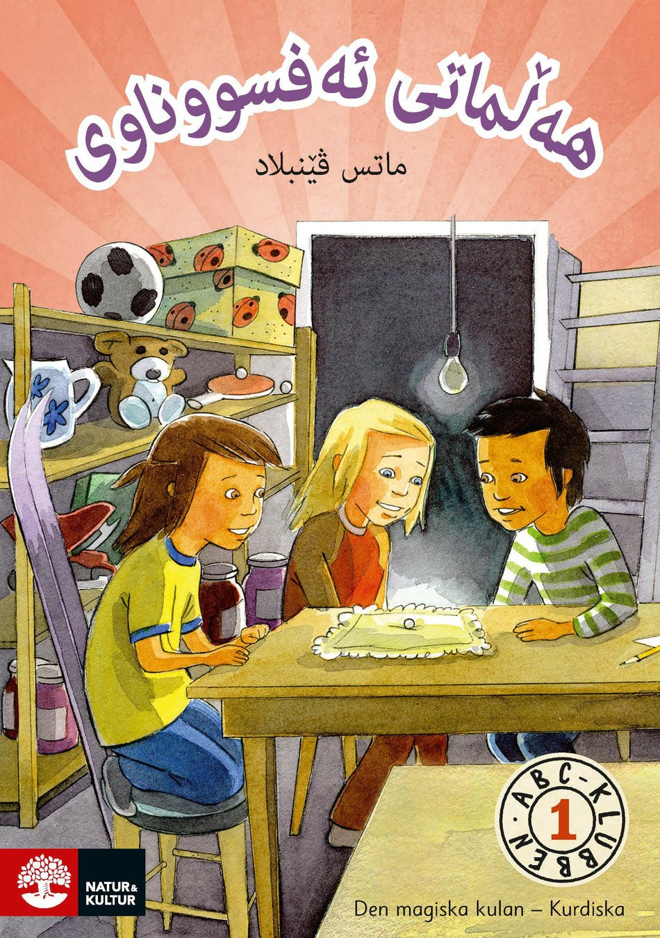 Valokuva kirjasta Mats Wänblad ABC-klubben åk 1 Den magiska kulan Läsebok B Kurdiska, kuuluu tuoteryhmään Ruots lapset nuoret ja sarjakuvat.