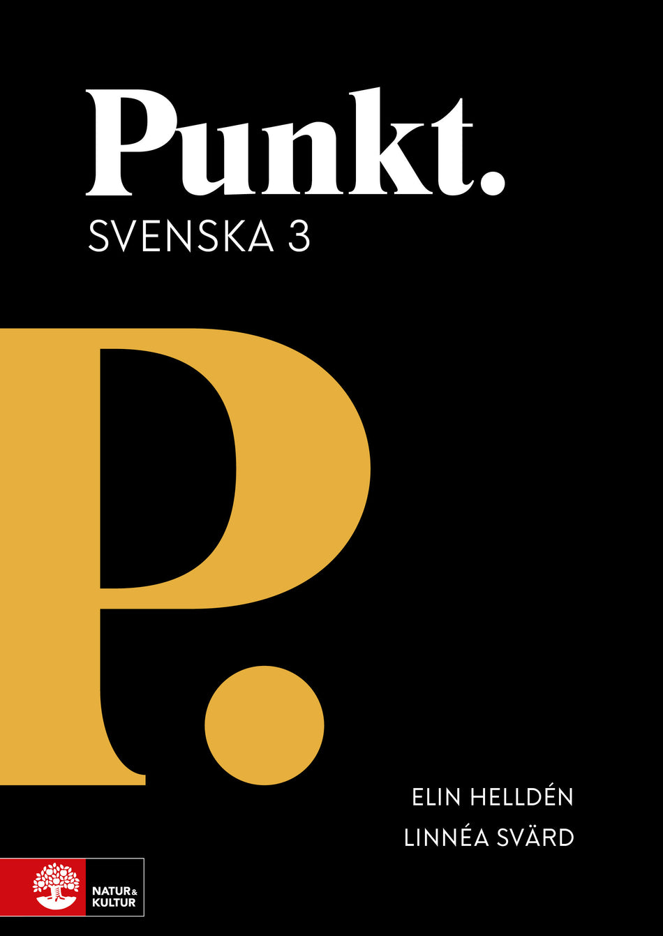 Valokuva kirjasta Elin Helldén / Linnéa Svärd Punkt Svenska 3, kuuluu tuoteryhmään Ruots lapset nuoret ja sarjakuvat.