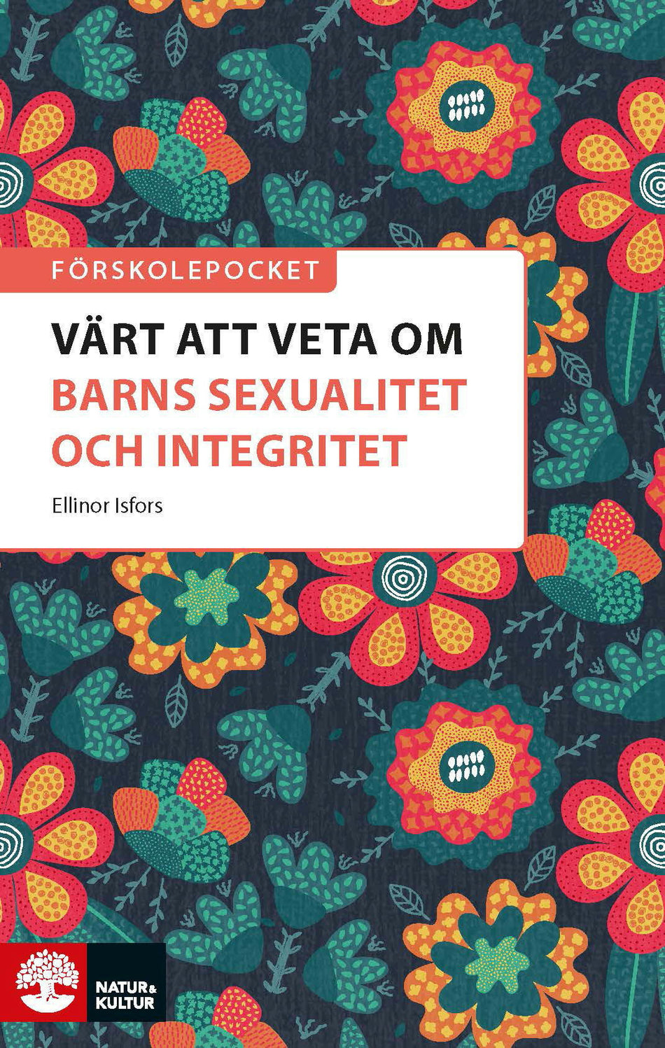 Valokuva kirjasta Ellinor Isfors Förskolepocket Värt att veta om barns sexualitet och integritet?, kuuluu tuoteryhmään Ruots muu tieto.