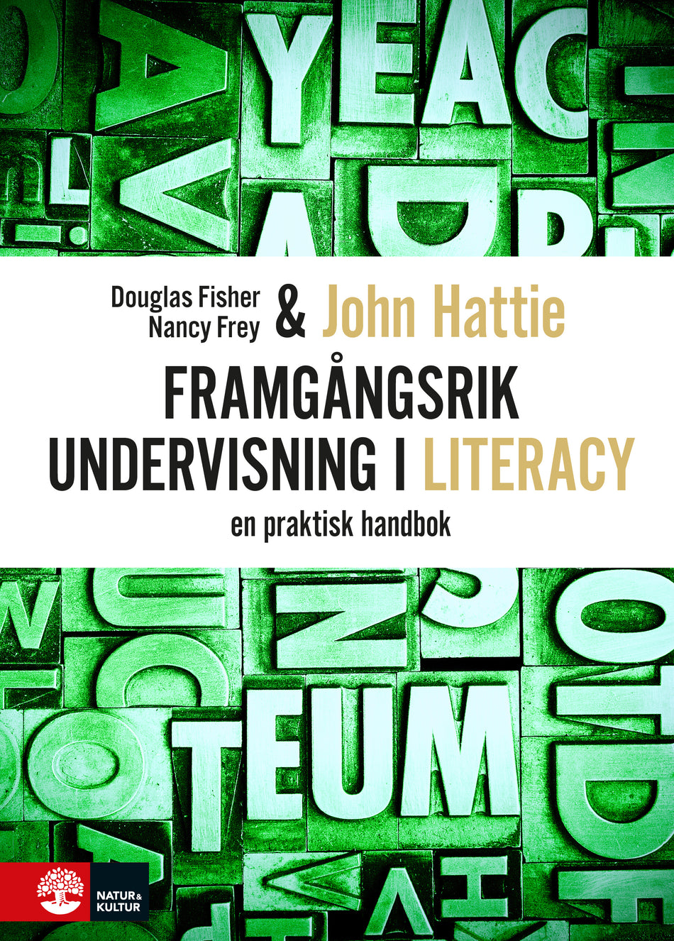 Valokuva kirjasta John Hattie / Douglas Fisher / Nancy Frey Framgångsrik undervisning i literacy : En praktisk handbok, kuuluu tuoteryhmään Ruots muu tieto.