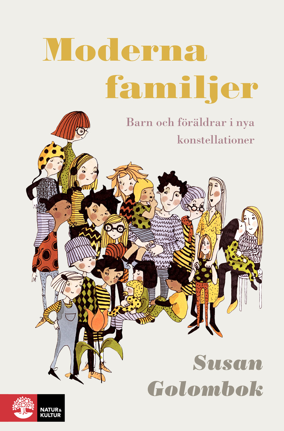 Valokuva kirjasta Susan Golombok Moderna familjer : Barn och föräldrar i nya konstellationer, kuuluu tuoteryhmään Ruots muu tieto.