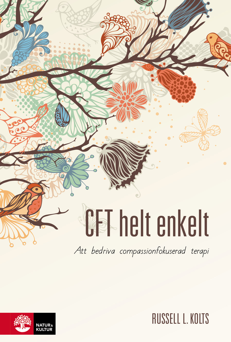 Valokuva kirjasta Russell Kolts CFT helt enkelt : att bedriva compassionfokuserad terapi, kuuluu tuoteryhmään Ruots muu tieto.