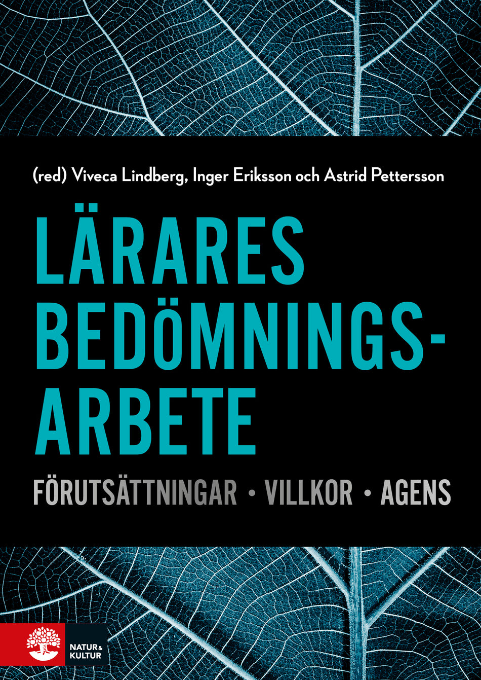 Valokuva kirjasta Viveca Lindberg / Inger Eriksson / Astrid Pettersson / Päivi Atjonen / Gustaf B. Skar / Wieland Wermke / Barbro Westlund / Olle Zandén Lärares bedömningsarbete : Förutsättningar, villkor, agens, kuuluu tuoteryhmään Ruots muu tieto.