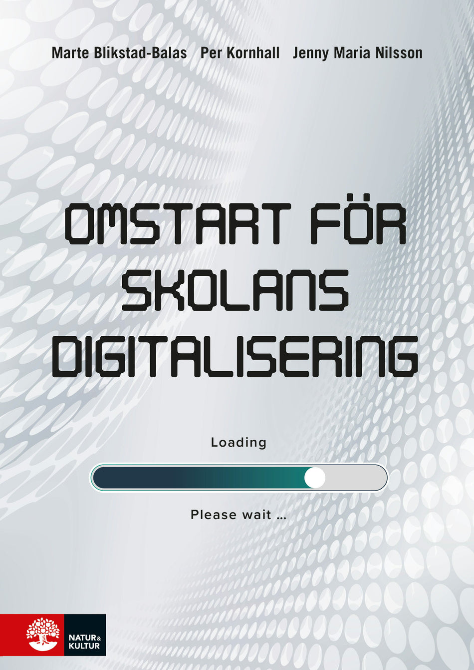 Valokuva kirjasta Marte Blikstad-Balas / Per Kornhall / Jenny Maria Nilsson Omstart för skolans digitalisering, kuuluu tuoteryhmään Ruots muu tieto.