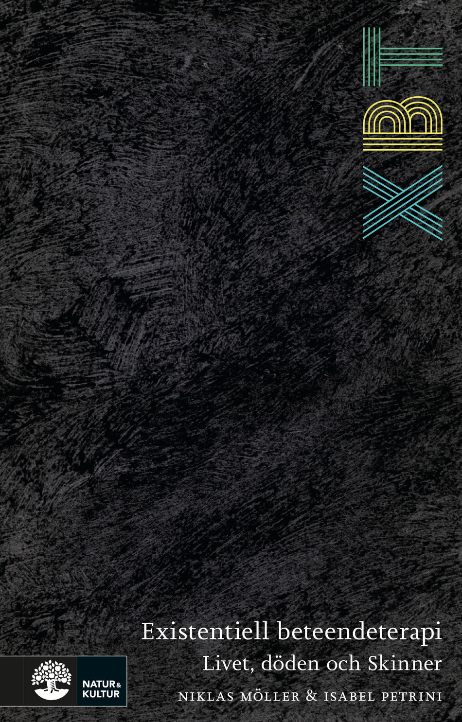 Valokuva kirjasta Niklas Möller / Isabel Petrini XBT - existentiell beteendeterapi : livet, döden och Skinner, kuuluu tuoteryhmään Ruots muu tieto.