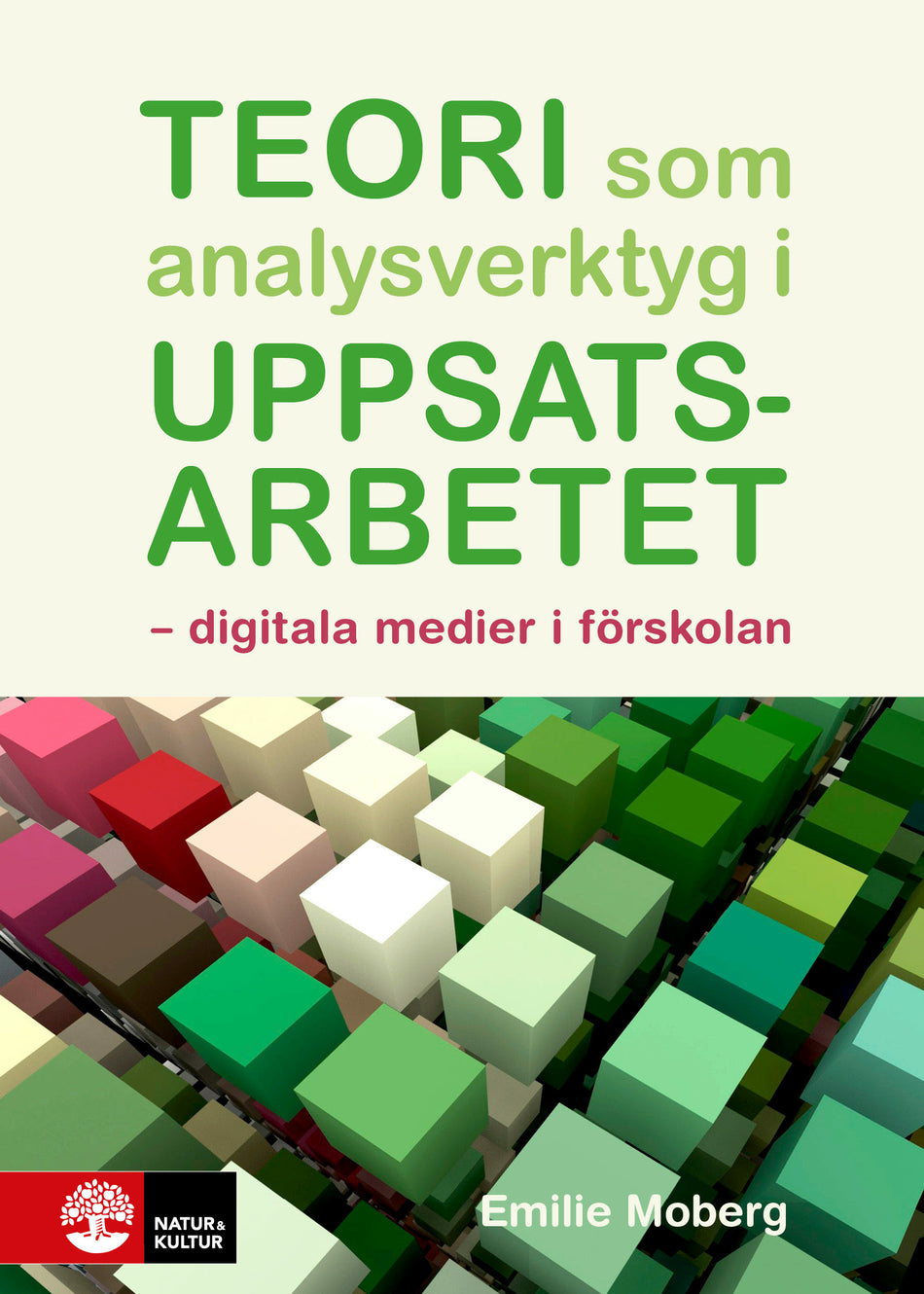 Valokuva kirjasta Emilie Moberg Teori som analysverktyg i uppsatsarbetet : digitala medier i förskolan, kuuluu tuoteryhmään Ruots muu tieto.
