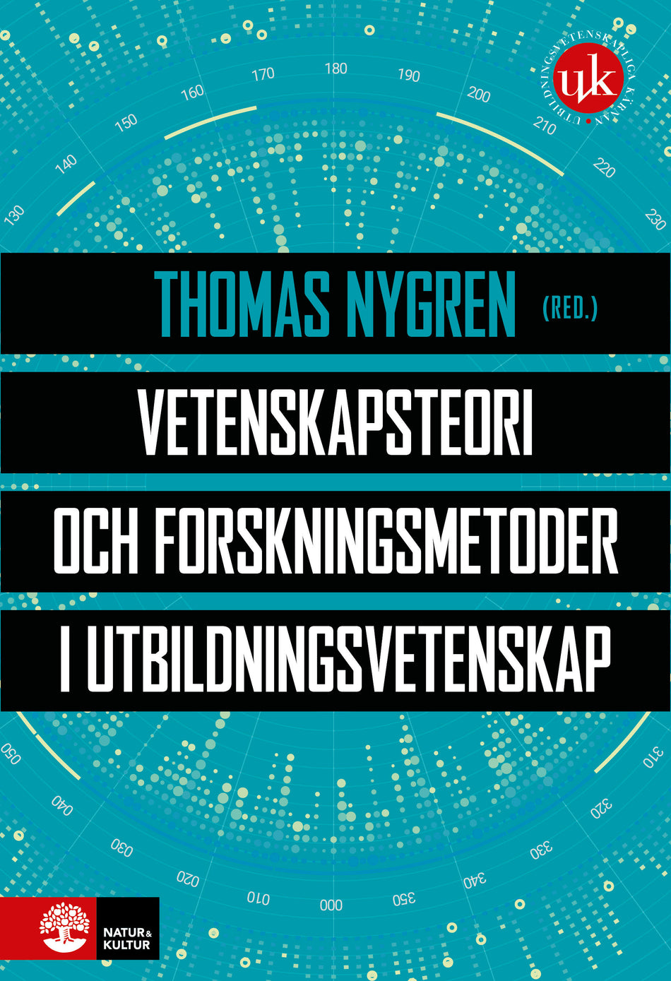 Valokuva kirjasta Thomas Nygren Vetenskapsteori och forskningsmetoder i utbildningsvetenskap, kuuluu tuoteryhmään Ruots muu tieto.