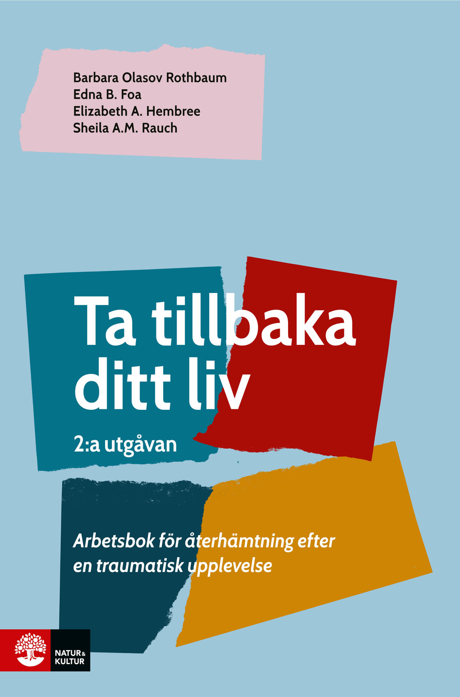 Valokuva kirjasta Barbara Olasov Rothbaum / Edna B. Foa / Elizabeth A. Hembree / Sheila A.M. Rauch Ta tillbaka ditt liv, 2 utg : Arbetsbok för återhämtning efter en traumatisk upplevelse (2:a utgåvan), kuuluu tuoteryhmään Ruots muu tieto.