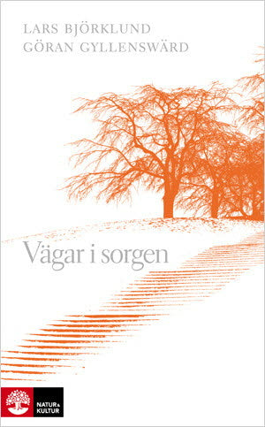 Valokuva kirjasta Lars Björklund / Göran Gyllenswärd Vägar i sorgen : Häftad utgåva av originalutgåva från 2009, kuuluu tuoteryhmään Ruots muu tieto.