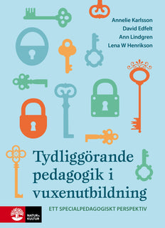 Tydliggörande pedagogik i vuxenutbildning : - ett specialpedagogiskt perspektiv