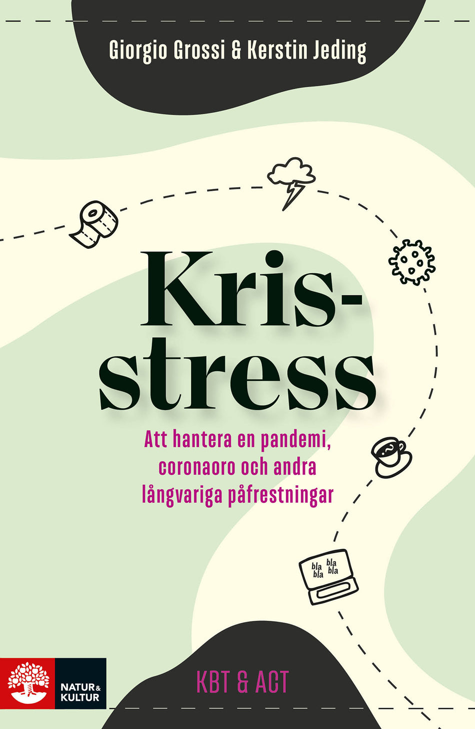 Valokuva kirjasta Giorgio Grossi / Kerstin Jeding Krisstress : att hantera en pandemi, coronaoro och andra långvariga påfrestningar, kuuluu tuoteryhmään Ruots muu tieto.