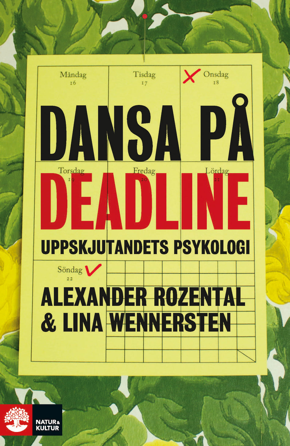 Valokuva kirjasta Alexander Rozental / Lina Wennersten Dansa på deadline : uppskjutandets psykologi, kuuluu tuoteryhmään Ruots muu tieto.