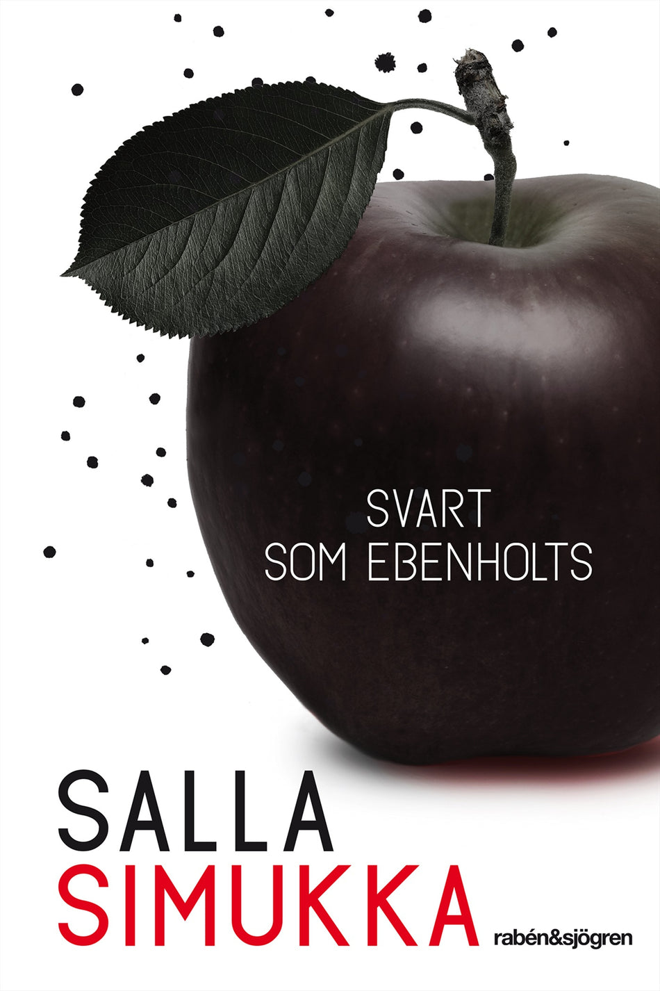 Valokuva kirjasta Salla Simukka Svart som ebenholts, kuuluu tuoteryhmään Ruots lapset nuoret ja sarjakuvat.