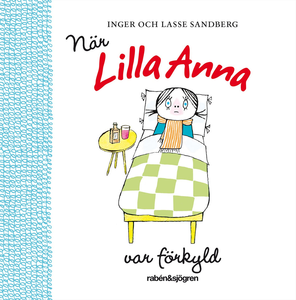 Valokuva kirjasta Lasse Sandberg / Inger Sandberg När Lilla Anna var förkyld, kuuluu tuoteryhmään Ruots lapset nuoret ja sarjakuvat.