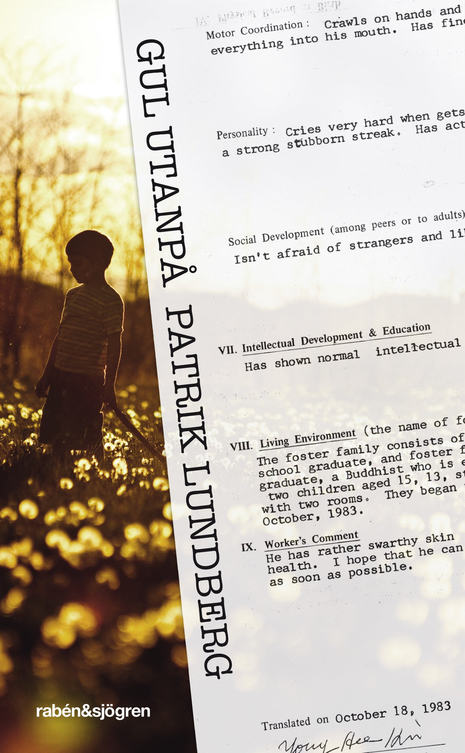 Valokuva kirjasta Patrik Lundberg Gul utanpå, kuuluu tuoteryhmään Ruots lapset nuoret ja sarjakuvat.