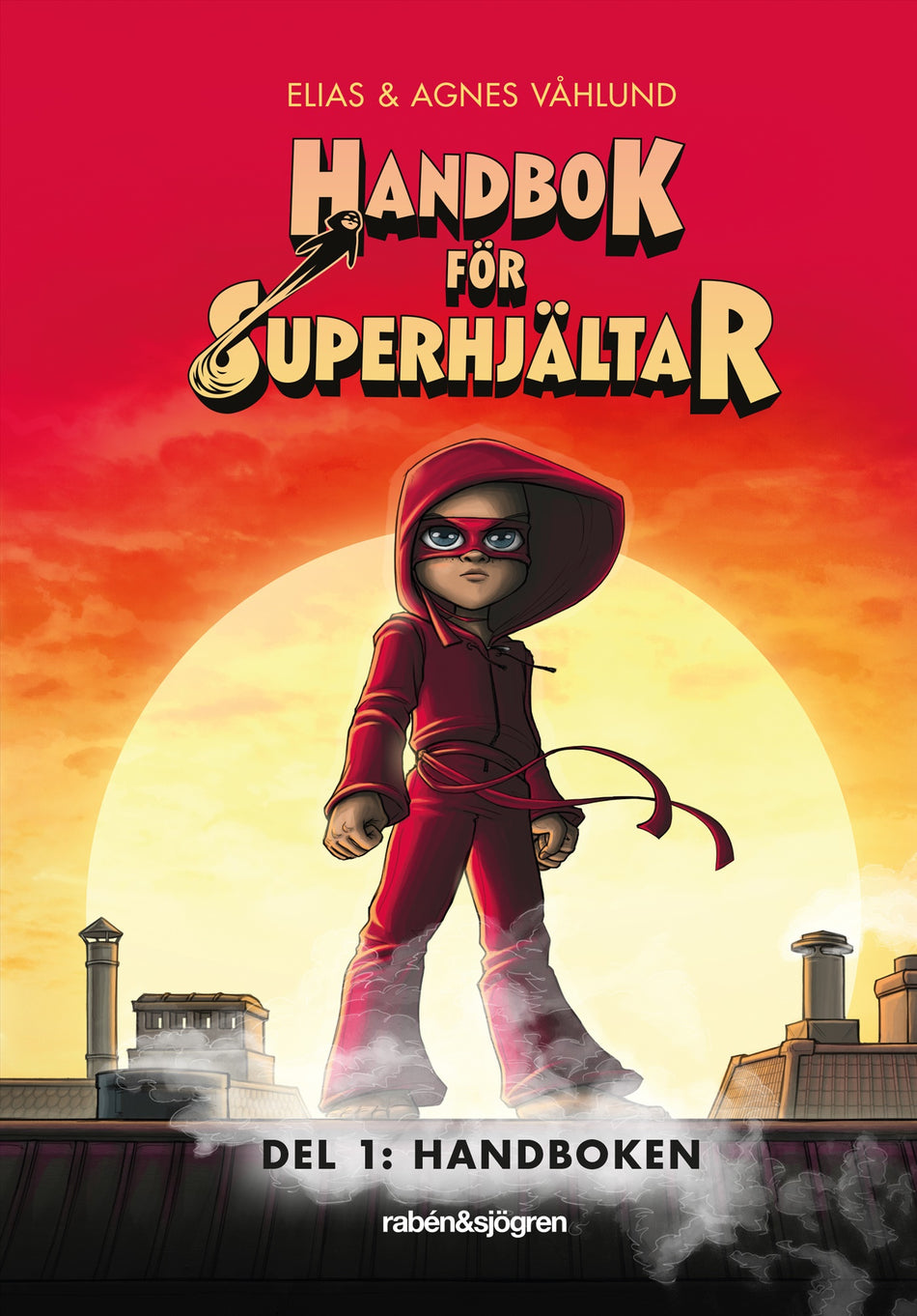 Valokuva kirjasta Elias Våhlund / Agnes Våhlund Handbok för superhjältar. Handboken, kuuluu tuoteryhmään Ruots lapset nuoret ja sarjakuvat.