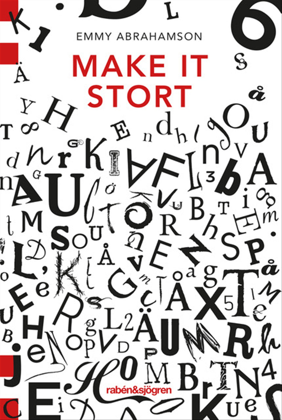 Valokuva kirjasta Emmy Abrahamson Make it stort, kuuluu tuoteryhmään Ruots lapset nuoret ja sarjakuvat.