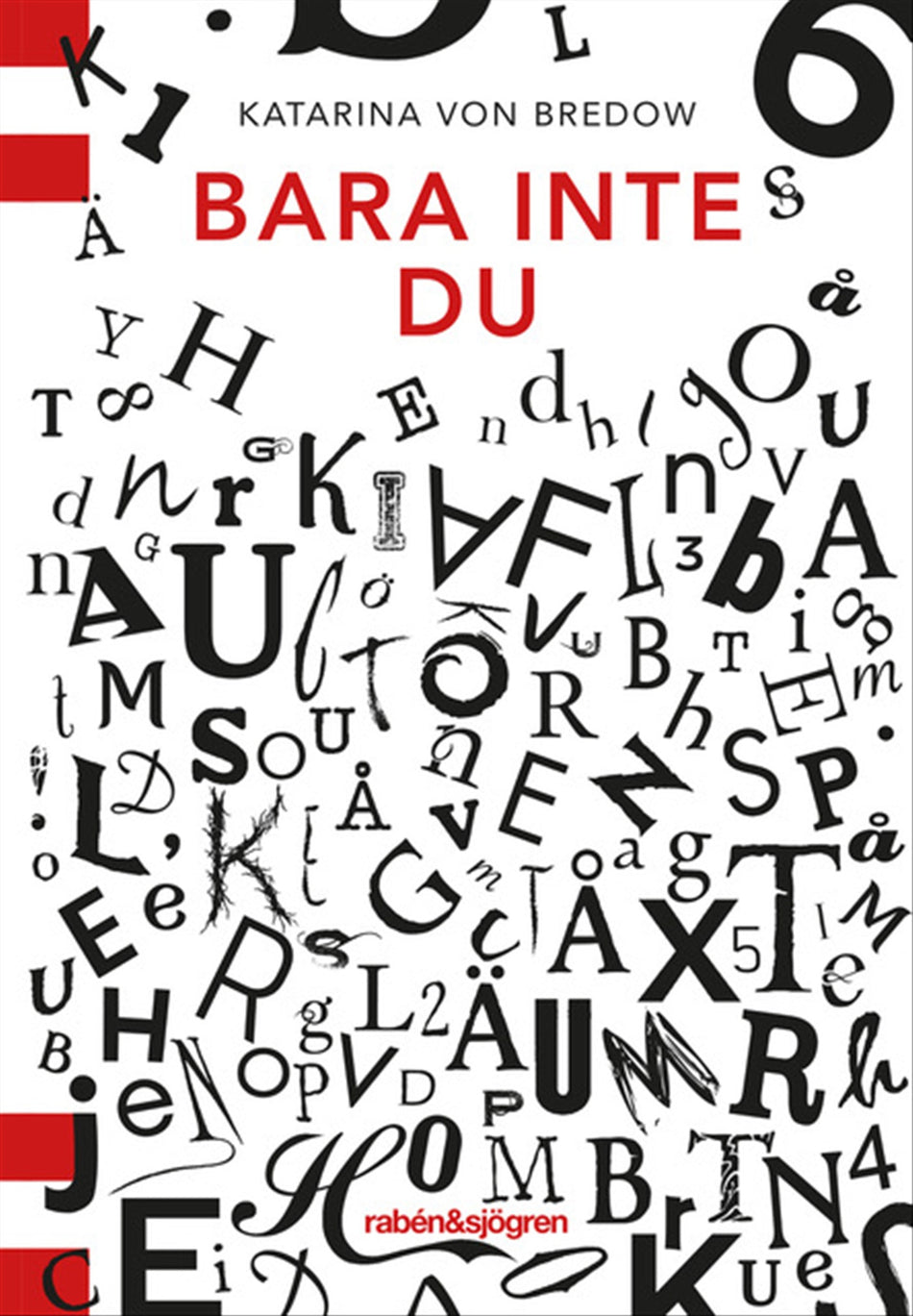 Valokuva kirjasta Katarina von Bredow Bara inte du, kuuluu tuoteryhmään Ruots lapset nuoret ja sarjakuvat.