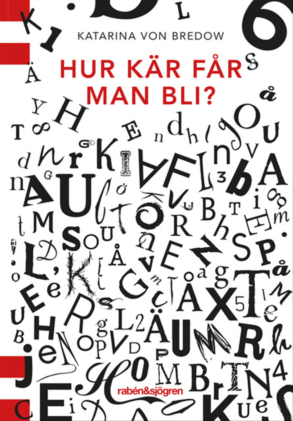 Valokuva kirjasta Katarina von Bredow Hur kär får man bli?, kuuluu tuoteryhmään Ruots lapset nuoret ja sarjakuvat.