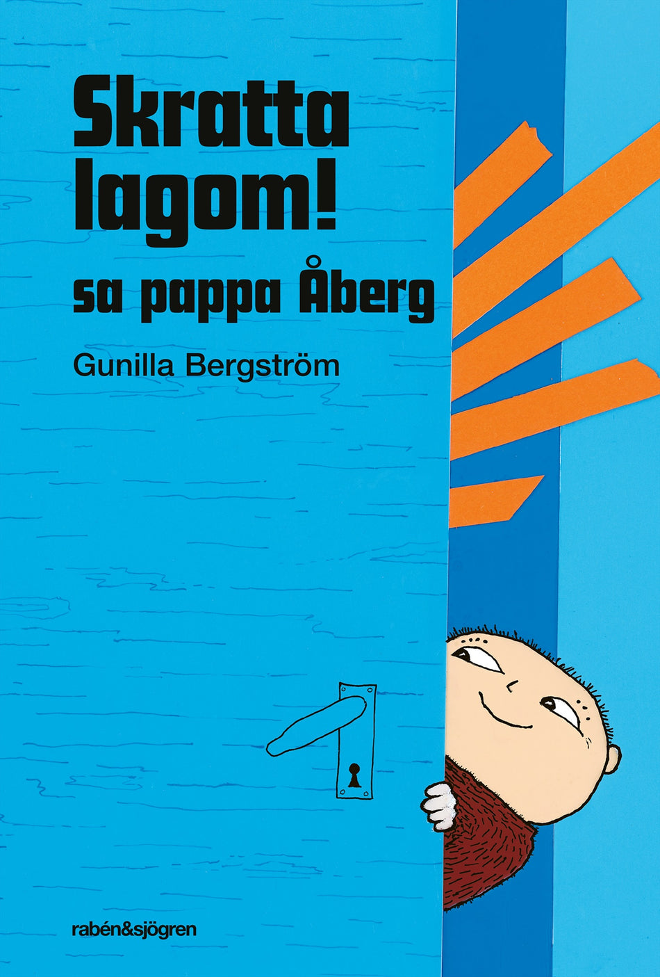 Valokuva kirjasta Gunilla Bergström Skratta lagom, sa pappa Åberg, kuuluu tuoteryhmään Ruots lapset nuoret ja sarjakuvat.