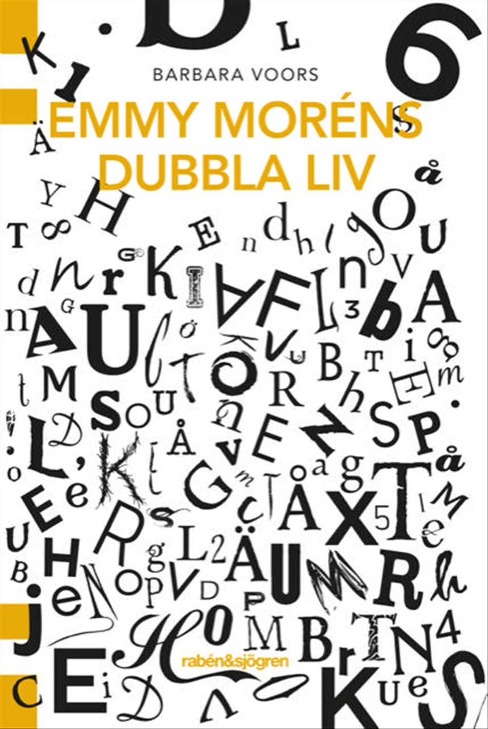 Valokuva kirjasta Barbara Voors Emmy Moréns dubbla liv, kuuluu tuoteryhmään Ruots lapset nuoret ja sarjakuvat.