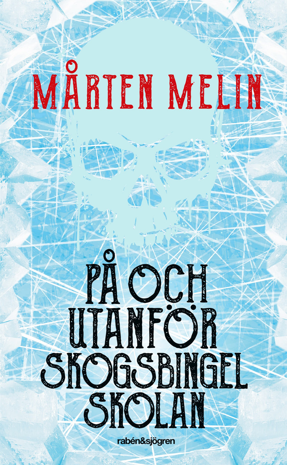 Valokuva kirjasta Mårten Melin På och utanför Skogsbingelskolan, kuuluu tuoteryhmään Ruots lapset nuoret ja sarjakuvat.
