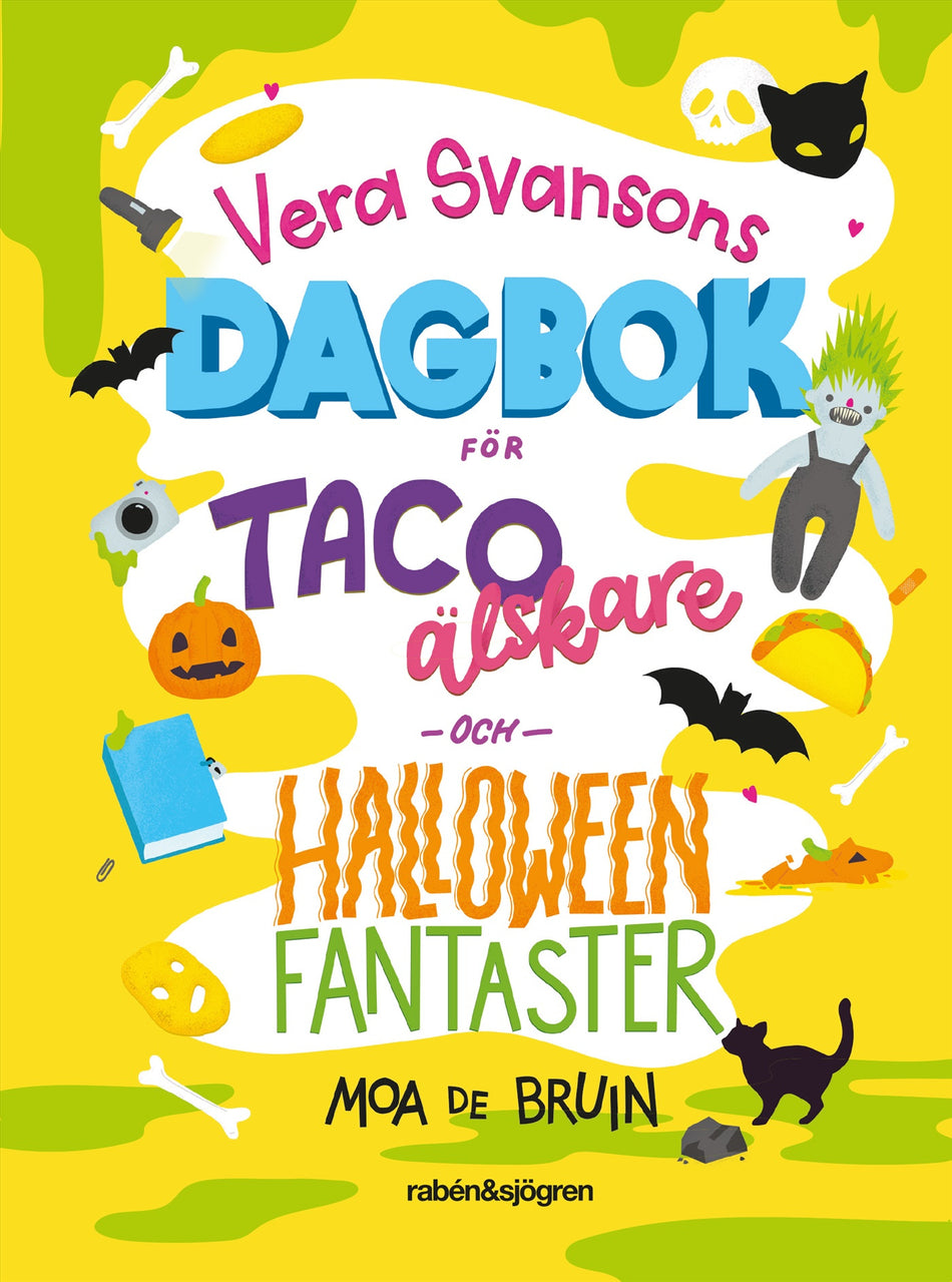 Valokuva kirjasta Moa de Bruin Vera Svansons dagbok för tacoälskare och halloweenfantaster, kuuluu tuoteryhmään Ruots lapset nuoret ja sarjakuvat.