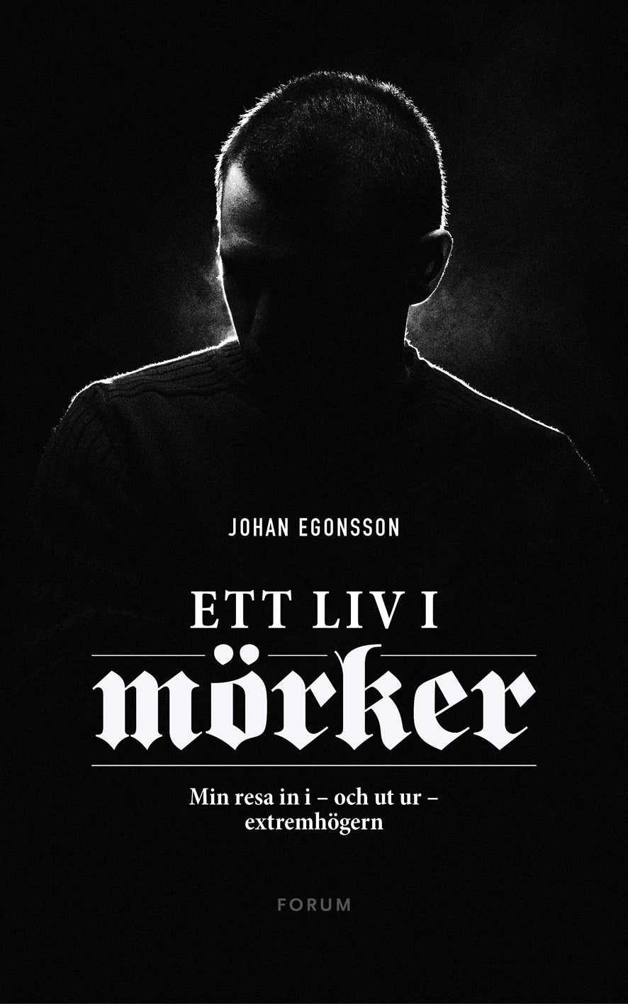 Valokuva kirjasta Johan Egonsson Ett liv i mörker, kuuluu tuoteryhmään Ruots muu tieto.