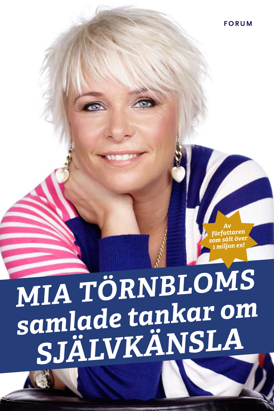 Valokuva kirjasta Mia Törnblom Mia Törnbloms samlade tankar om självkänsla, kuuluu tuoteryhmään Ruots muu tieto.