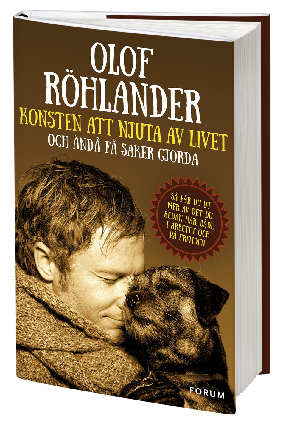 Valokuva kirjasta Olof Röhlander Konsten att njuta av livet : och ändå få saker gjorda, kuuluu tuoteryhmään Ruots muu tieto.