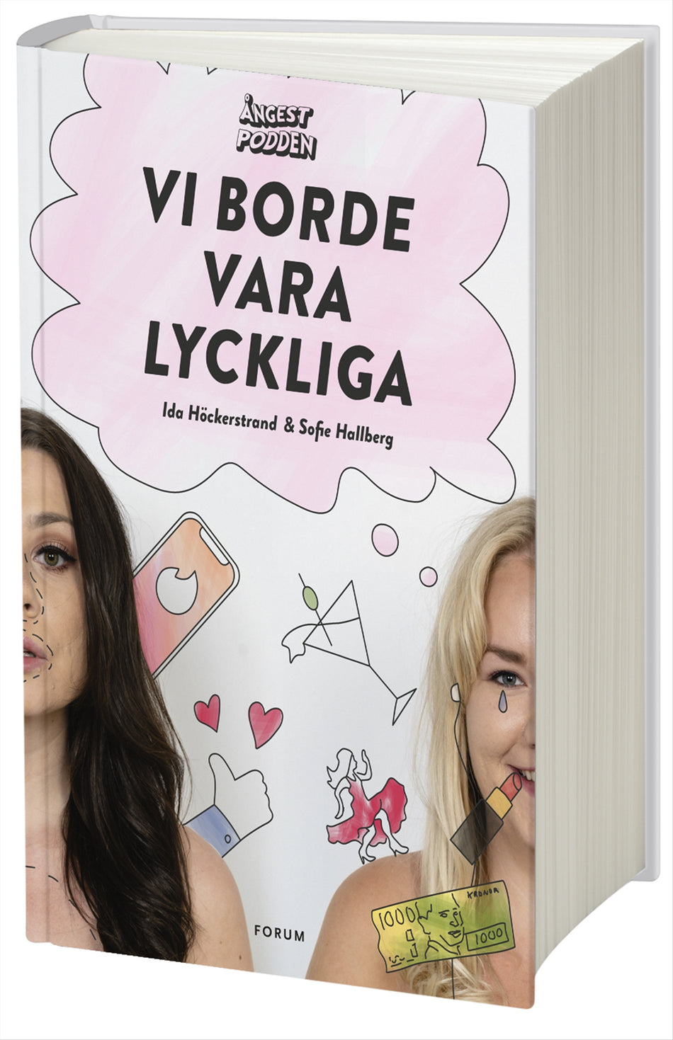Valokuva kirjasta Ida Höckerstrand / Sofie Hallberg Ångestpodden - Vi borde vara lyckliga, kuuluu tuoteryhmään Ruots muu tieto.