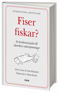 Fiser fiskar? : en kortfattad guide till djurrikets väderspänningar