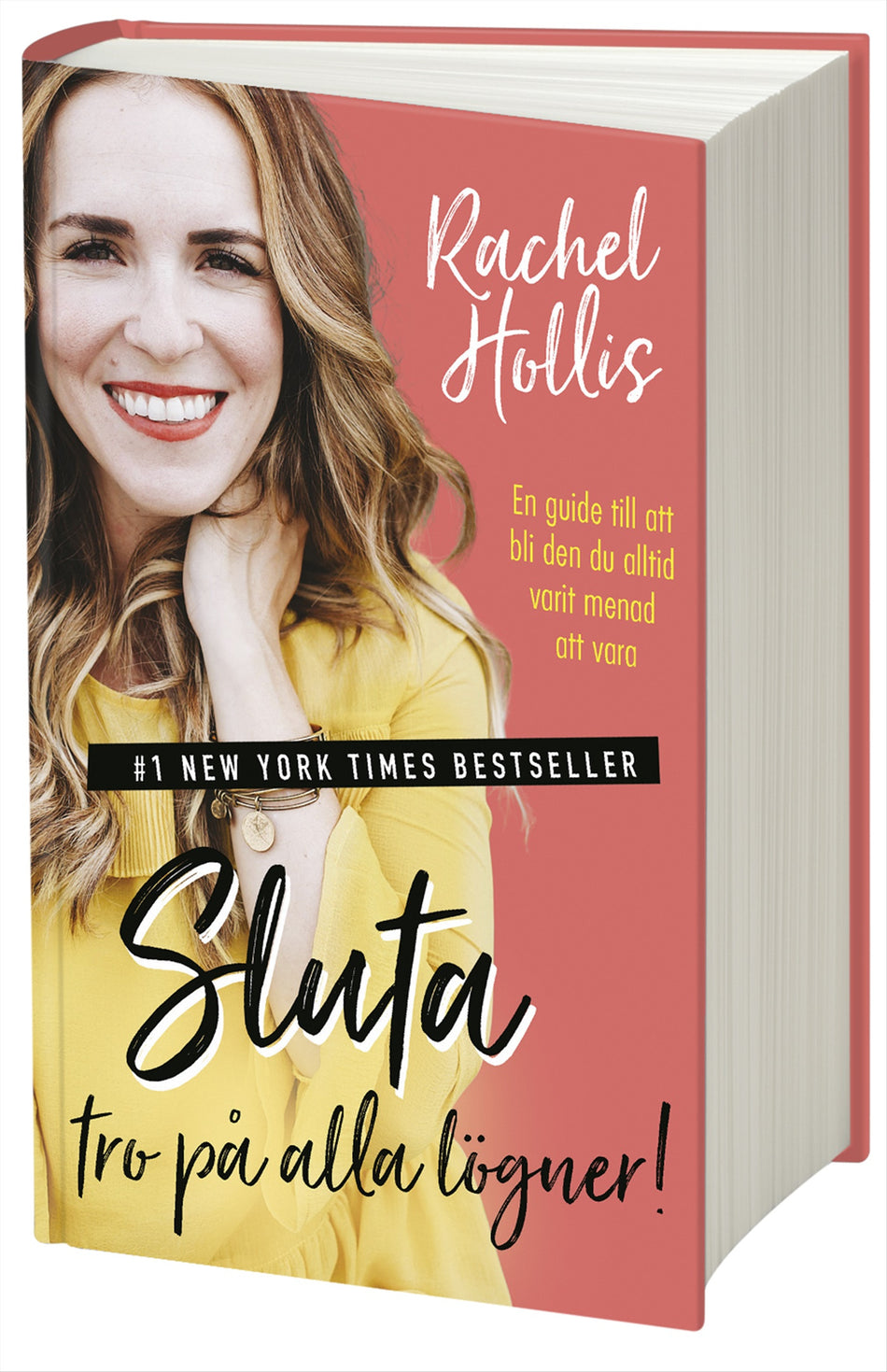 Valokuva kirjasta Rachel Hollis Sluta tro på alla lögner! : en guide till att bli den du alltid varit menad att vara, kuuluu tuoteryhmään Ruots muu tieto.