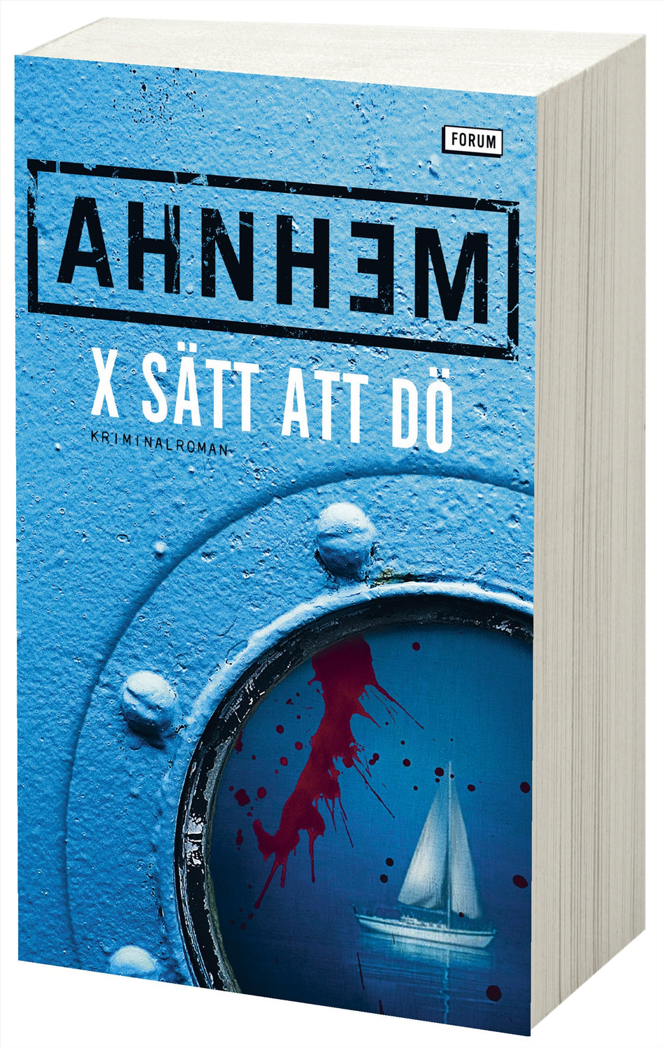 Valokuva kirjasta Stefan Ahnhem X sätt att dö, kuuluu tuoteryhmään Ruots kaunokirjat.