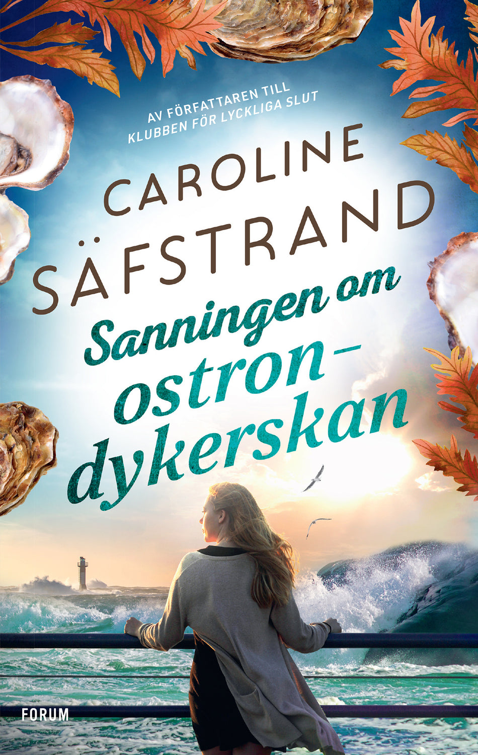 Valokuva kirjasta Caroline Säfstrand Sanningen om ostrondykerskan, kuuluu tuoteryhmään Ruots kaunokirjat.