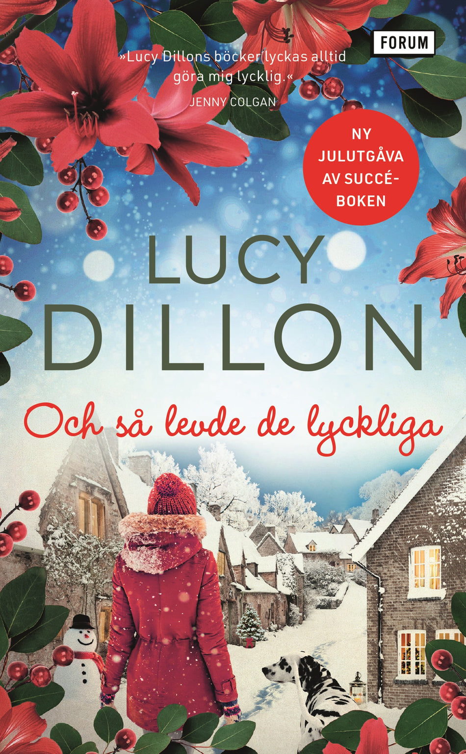 Valokuva kirjasta Lucy Dillon Och så levde de lyckliga, kuuluu tuoteryhmään Ruots kaunokirjat.