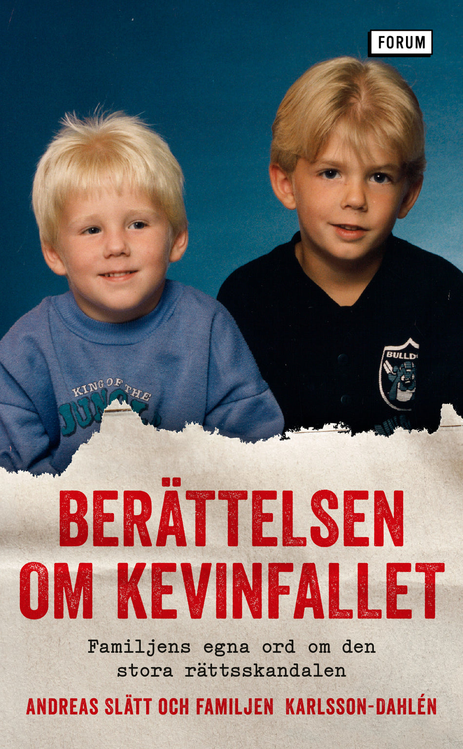 Valokuva kirjasta Andreas Slätt / Familjen Karlsson-Dahlén Berättelsen om Kevinfallet : familjens egna ord om den stora rättsskandalen, kuuluu tuoteryhmään Ruots muu tieto.