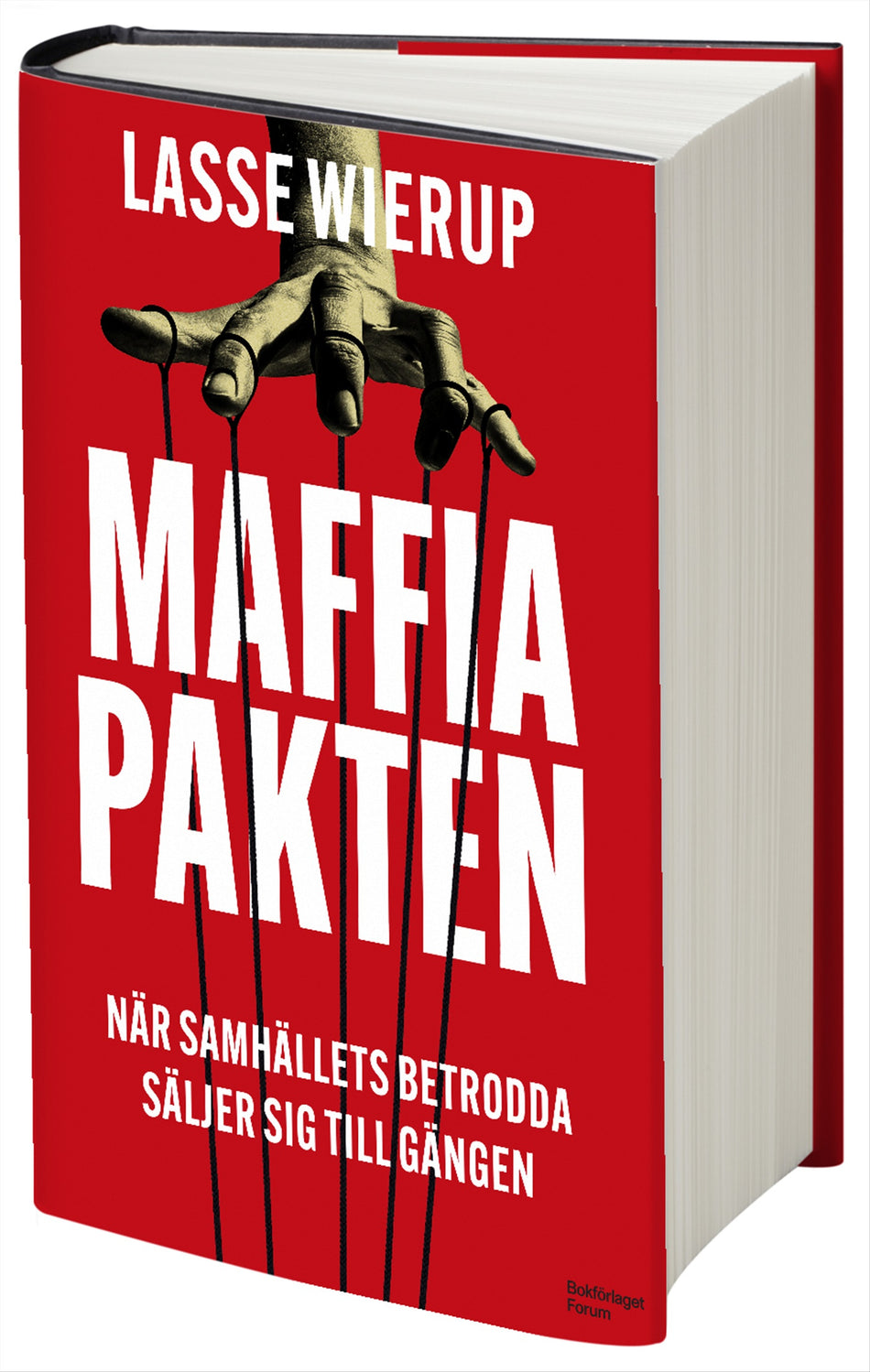 Valokuva kirjasta Lasse Wierup Maffiapakten : när samhällets betrodda säljer sig till gängen, kuuluu tuoteryhmään Ruots muu tieto.