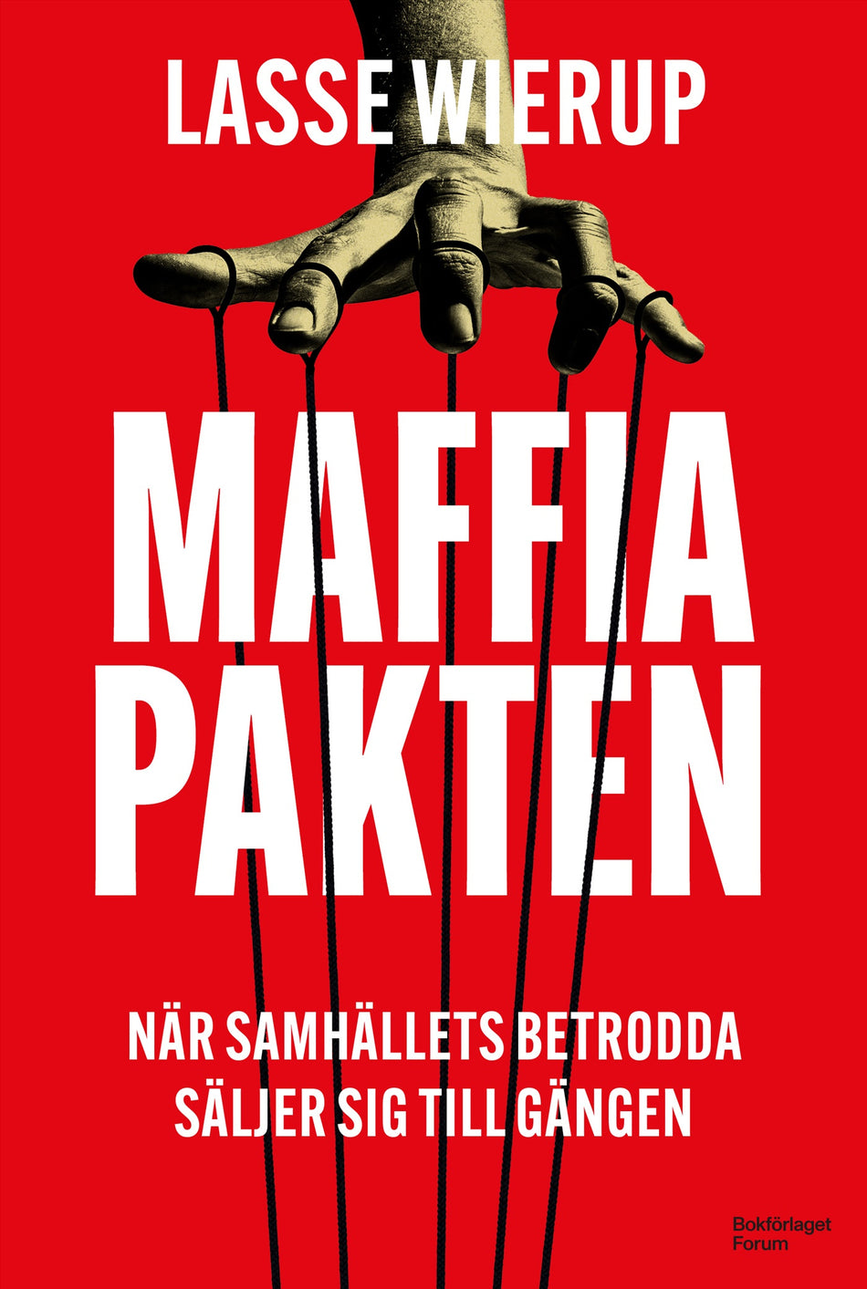 Valokuva kirjasta Lasse Wierup Maffiapakten : när samhällets betrodda säljer sig till gängen, kuuluu tuoteryhmään Ruots muu tieto.