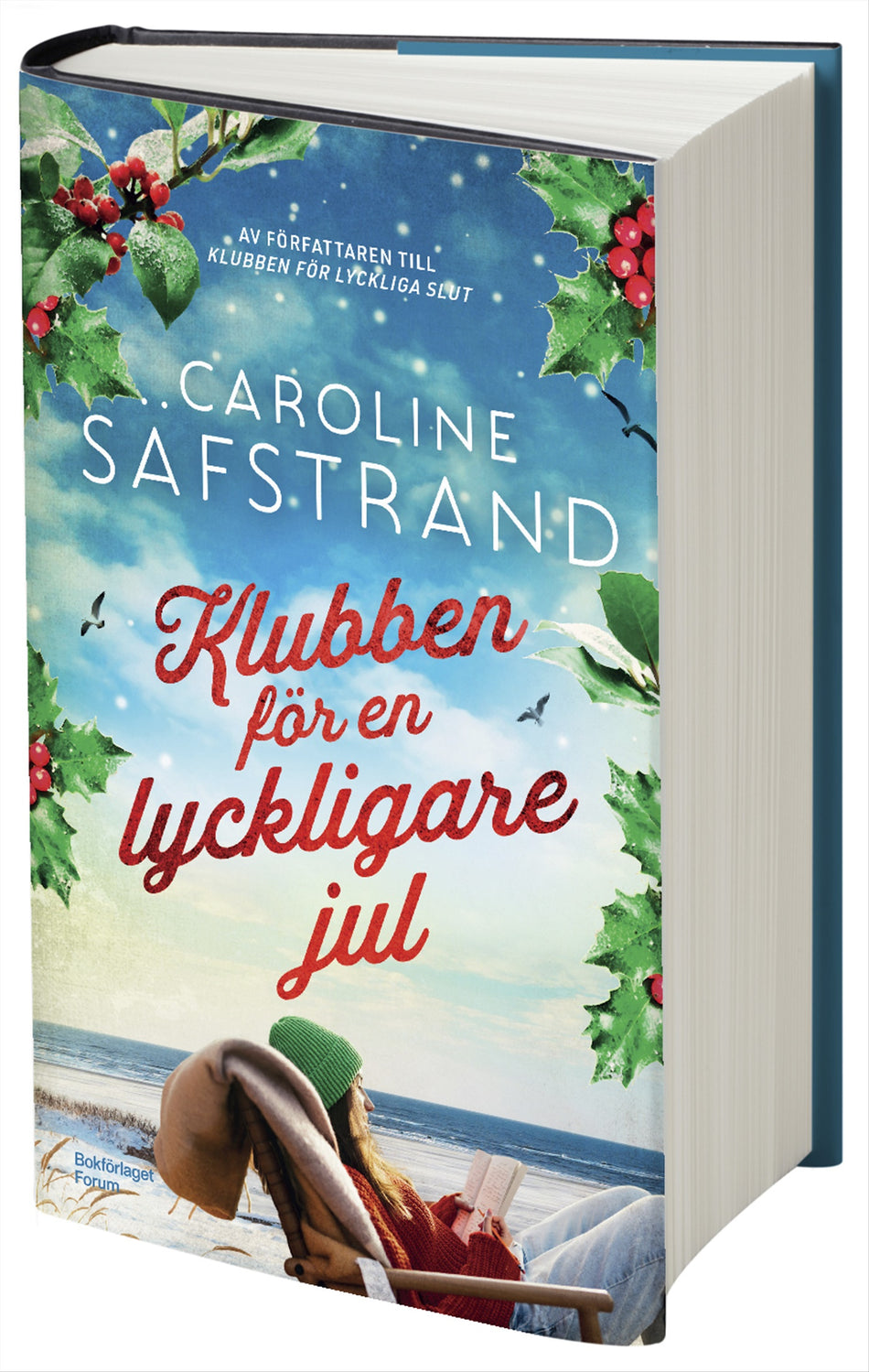 Valokuva kirjasta Caroline Säfstrand Klubben för en lyckligare jul, kuuluu tuoteryhmään Ruots kaunokirjat.