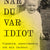 Tuotteen När du var idiot : Vipeholm, experimenten och min farbror pikkukuva 3