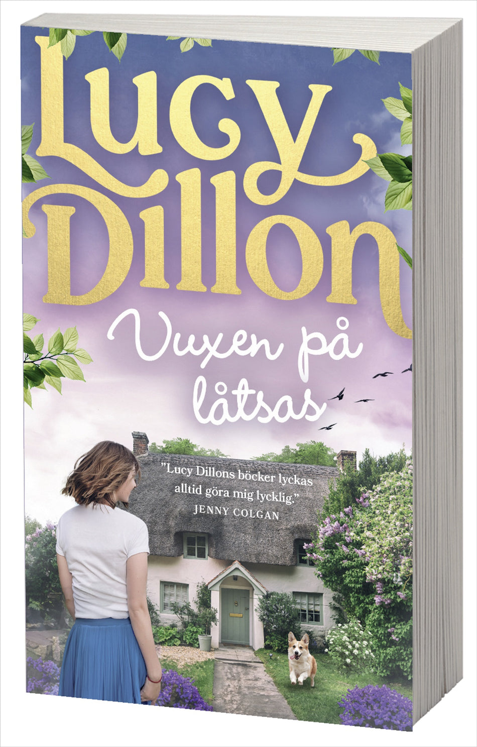 Valokuva kirjasta Lucy Dillon Vuxen på låtsas, kuuluu tuoteryhmään Ruots kaunokirjat.