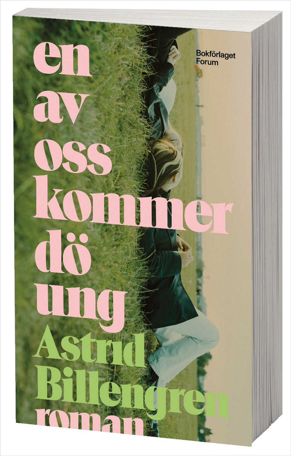 Valokuva kirjasta Astrid Billengren En av oss kommer dö ung, kuuluu tuoteryhmään Ruots kaunokirjat.