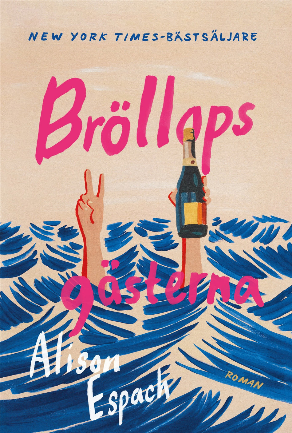 Valokuva kirjasta Alison Espach Bröllopsgästerna, kuuluu tuoteryhmään Ruots kaunokirjat.